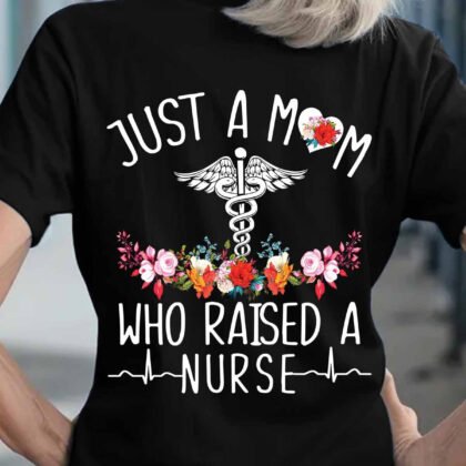 Just a mom who raised a Nurse