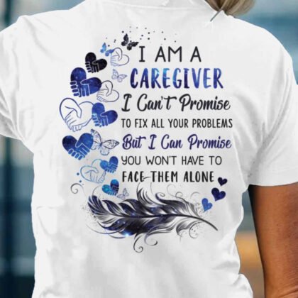 I Am A Caregiver - You’re Not Alone Quote